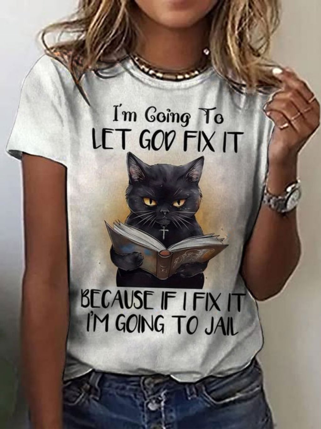 Women's Funny I'm Going To Let God Fix It Cat Printed T-Shirt