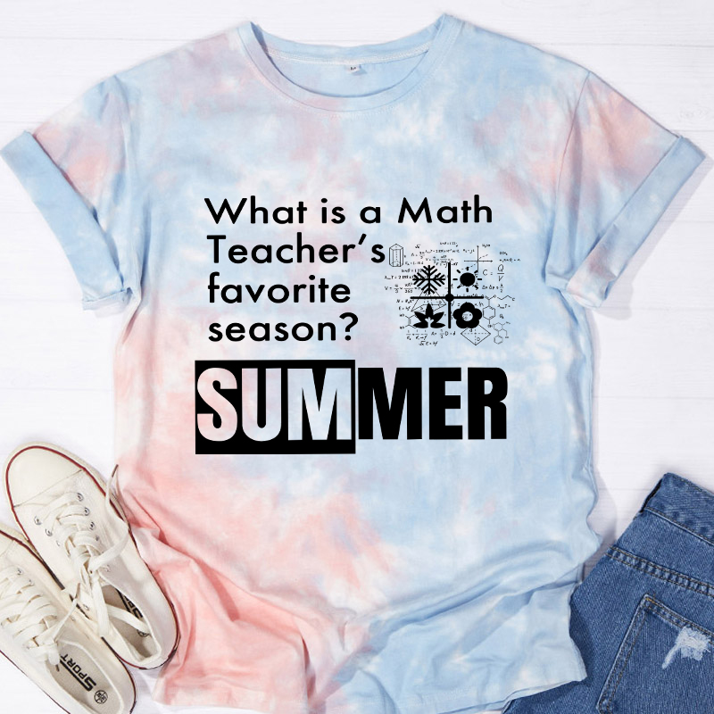 What Is A Math Teacher's Favorite Season Tie-dye T-Shirt