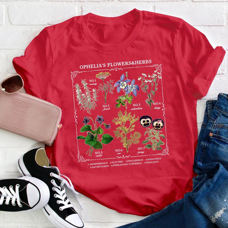 Ophelia's Flowers And Herbs Teacher T-Shirt