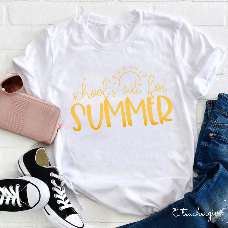 School's Out For Summer Teacher T-Shirt