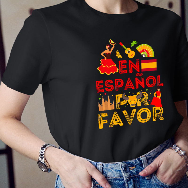 En Español Por Favor Spanish Teacher T-Shirt