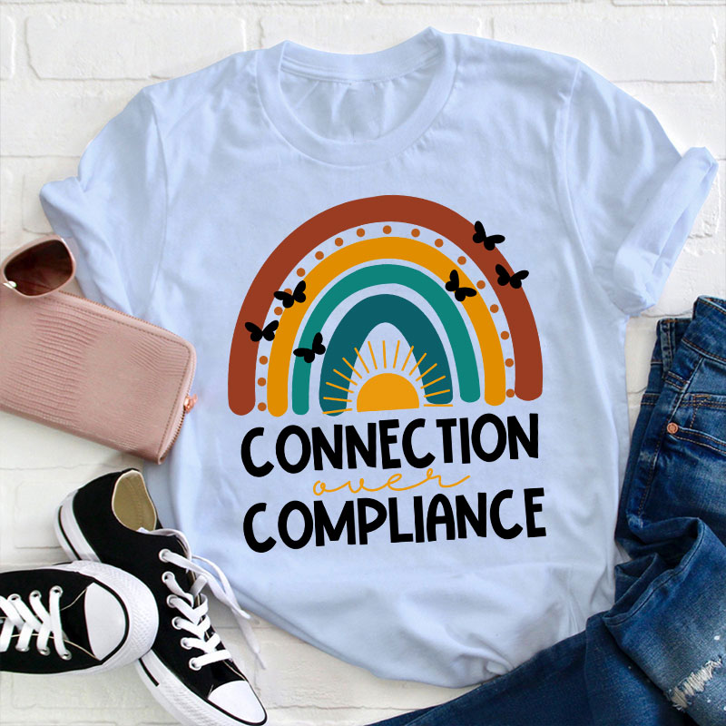 Connection Over Compliance Sped Teacher T-Shirt