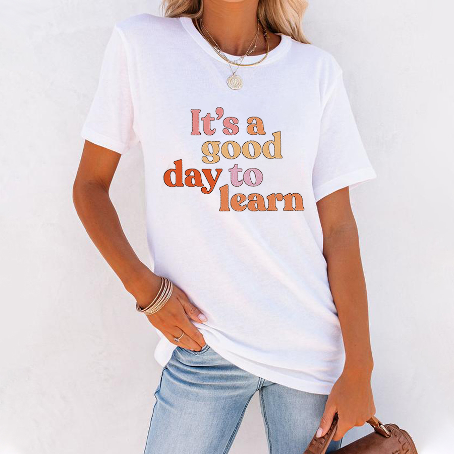 It's A Good Day To Learn Teacher T-Shirt