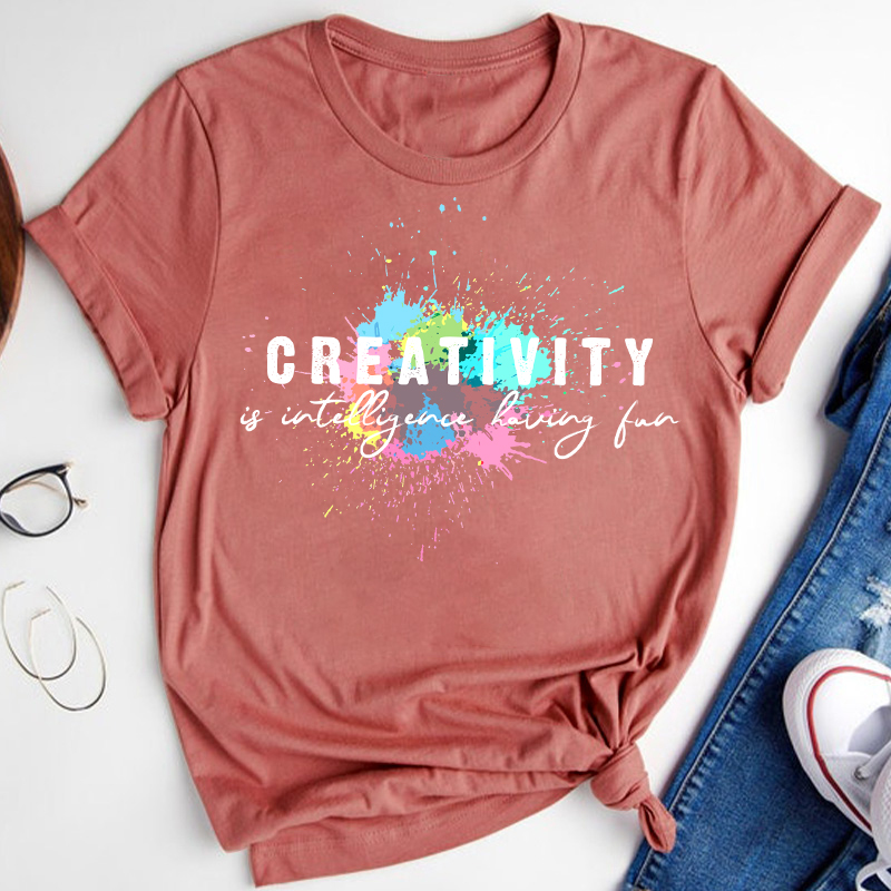 Creativity Is Intelligence Having Fun Quote Teacher T-Shirt