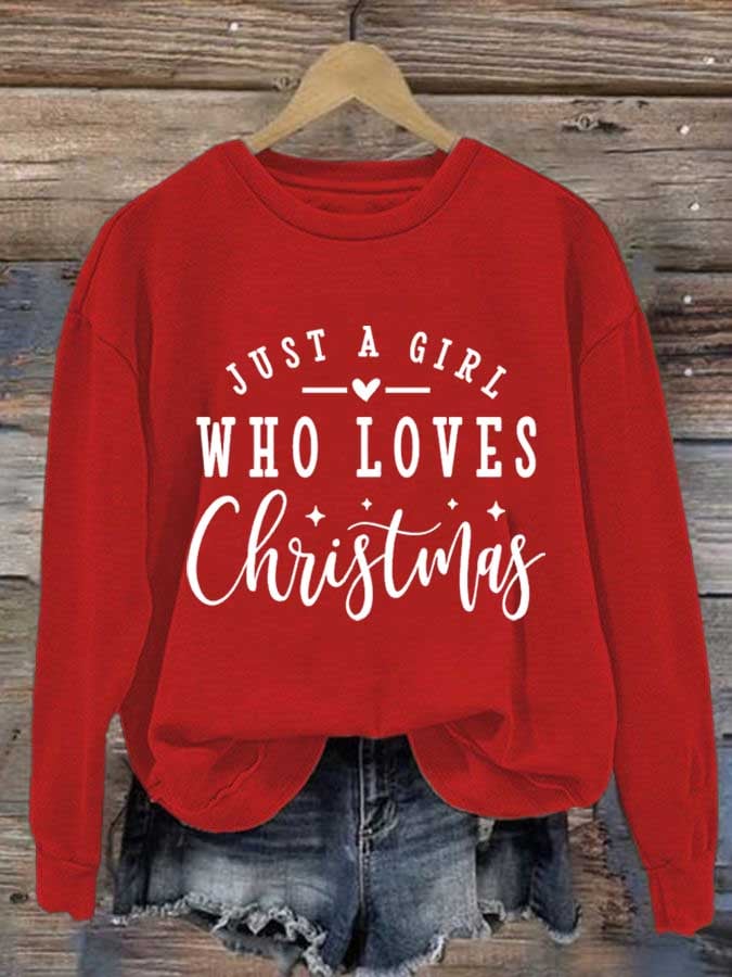 Women's Just A Girl Who Loves Christmas Print Round Neck Sweatshirt