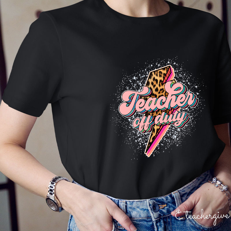 Teacher Off Duty Leopard Lightning T-Shirt