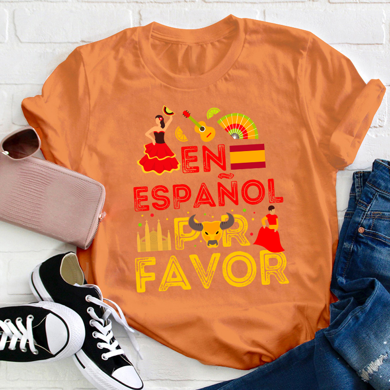 En Español Por Favor Spanish Teacher T-Shirt