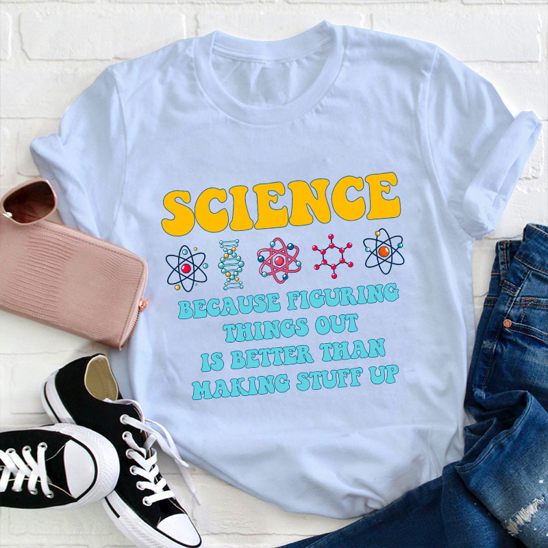 Science Teacher Quote Teacher T-Shirt