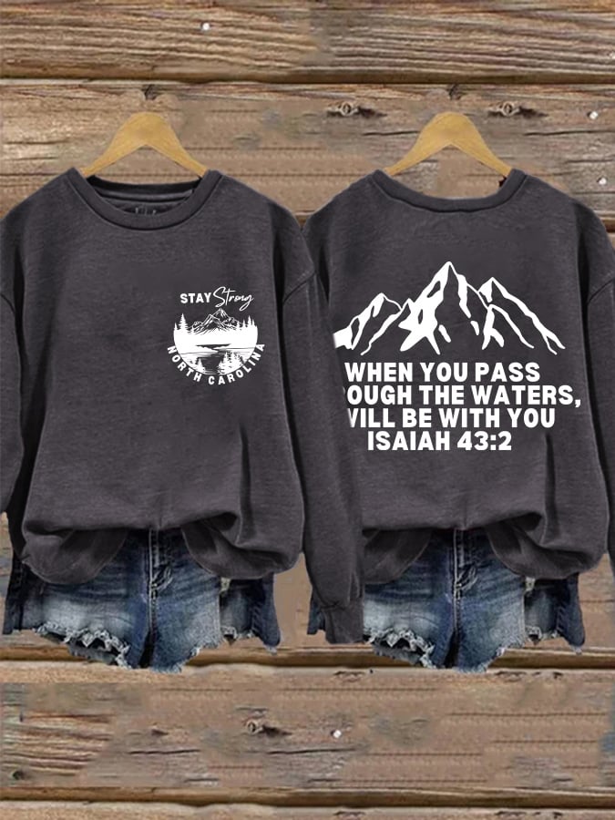 Retro Stay Strong North Carolina When You Pass Through The Waters. I Will Be With You Isaiah 43:2 Print Sweatshirt