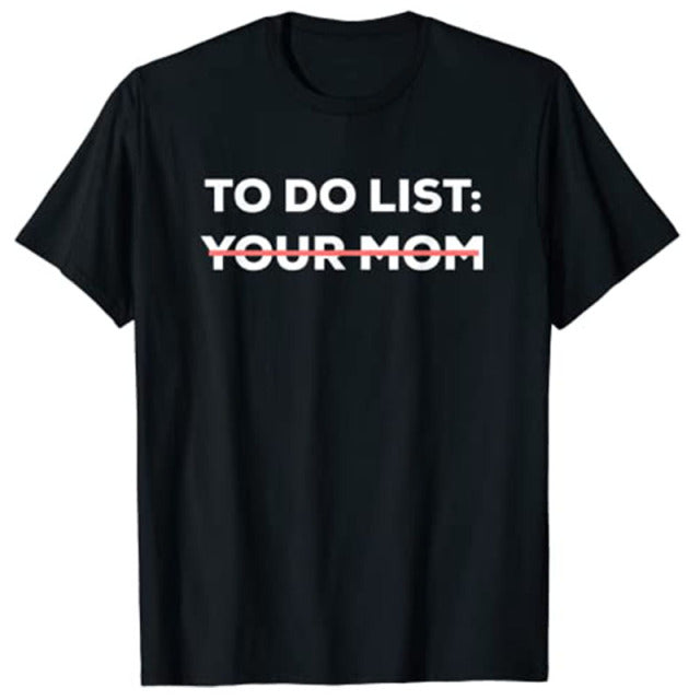To Do: Your Mom Tee