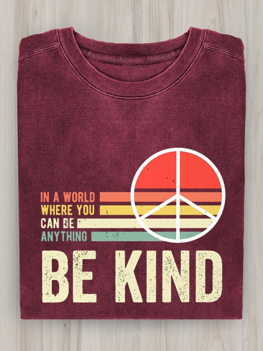 In A World Where You Can Be Anything Be Kind Peace And Love Art Print Casual Sweatshirt