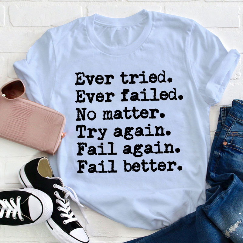 Worstward Ho No Matter Try Again Teacher T-Shirt