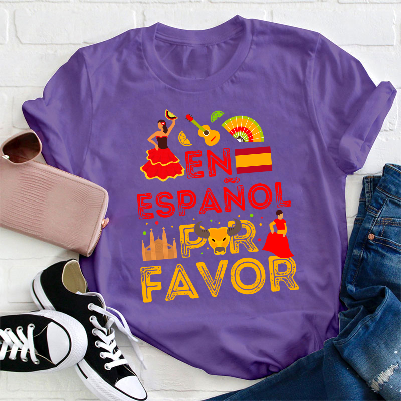 En Español Por Favor Spanish Teacher T-Shirt