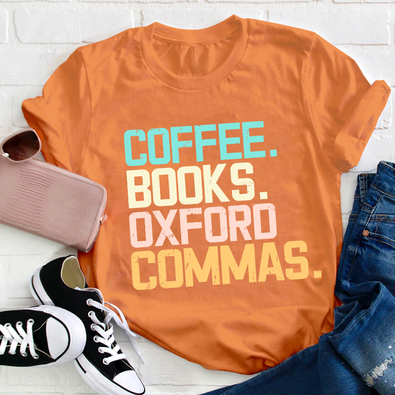 Coffee Books Oxford Commas Teacher T-Shirt