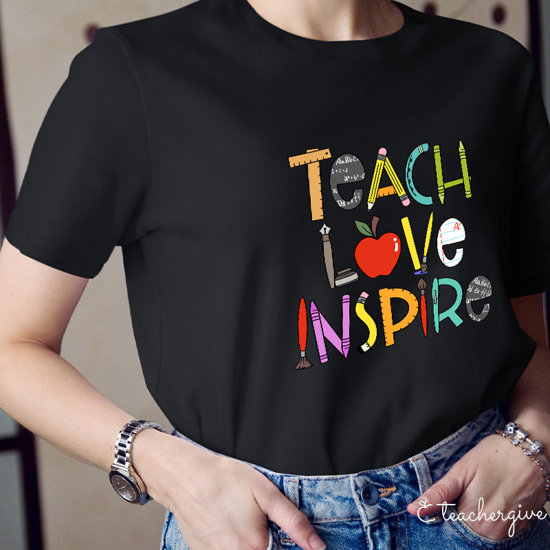 Teach Love Inspire Teacher T-Shirt