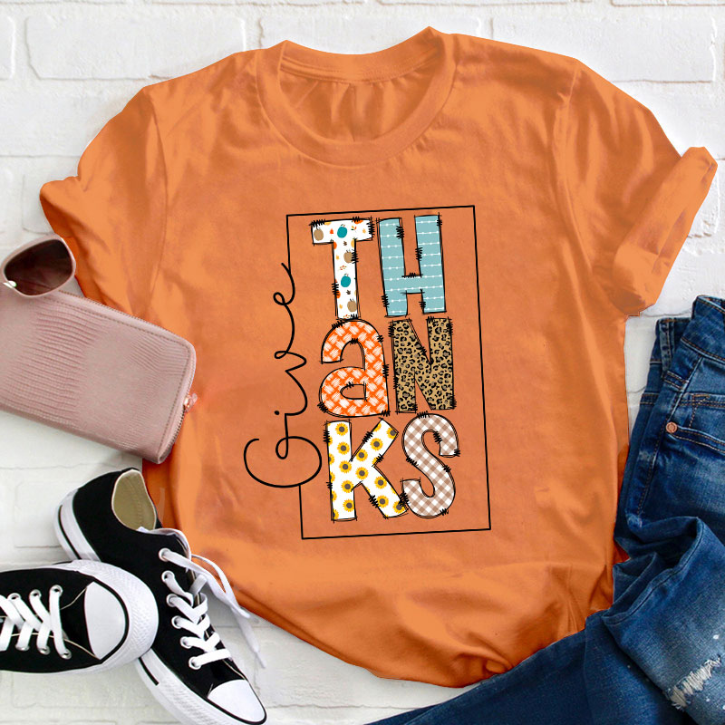 Give Thanks Teacher T-Shirt