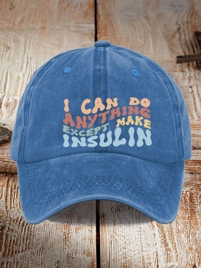 Women's Casual  l Can Do Anything Except Make Insulin Print Baseball Cap