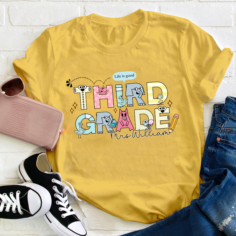 Personalized Grade And Name Life Is Good Teacher T-Shirt