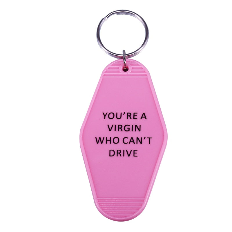 You're a virgin who can't drive Keychain