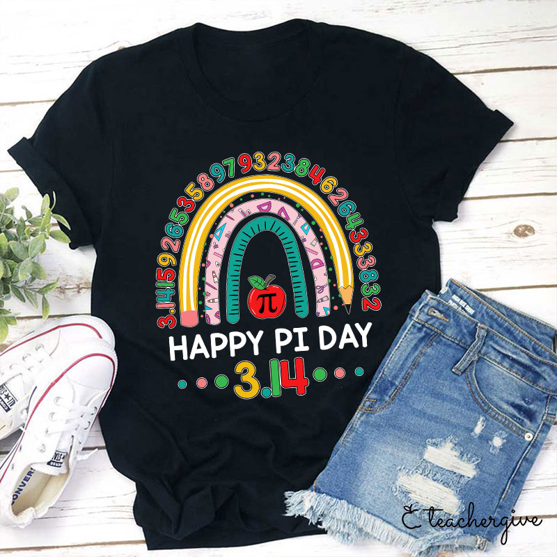 Happy Pi Day 3.14 Teacher T-Shirt