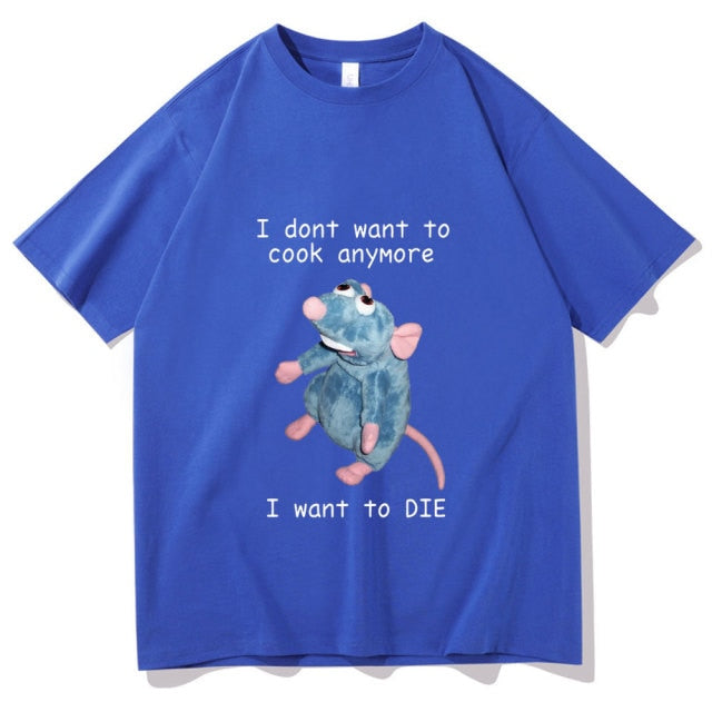 I Don't Want To Cook Anymore Tee