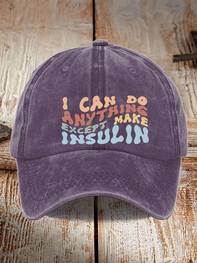 Women's Casual  l Can Do Anything Except Make Insulin Print Baseball Cap