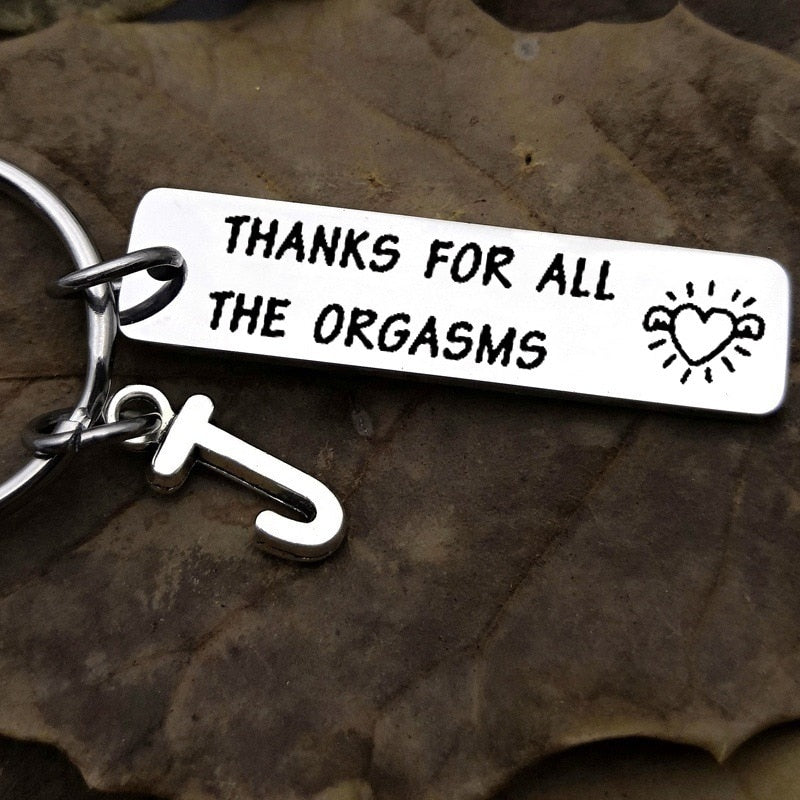 Thanks for All The Orgasms (Letter) Keychain