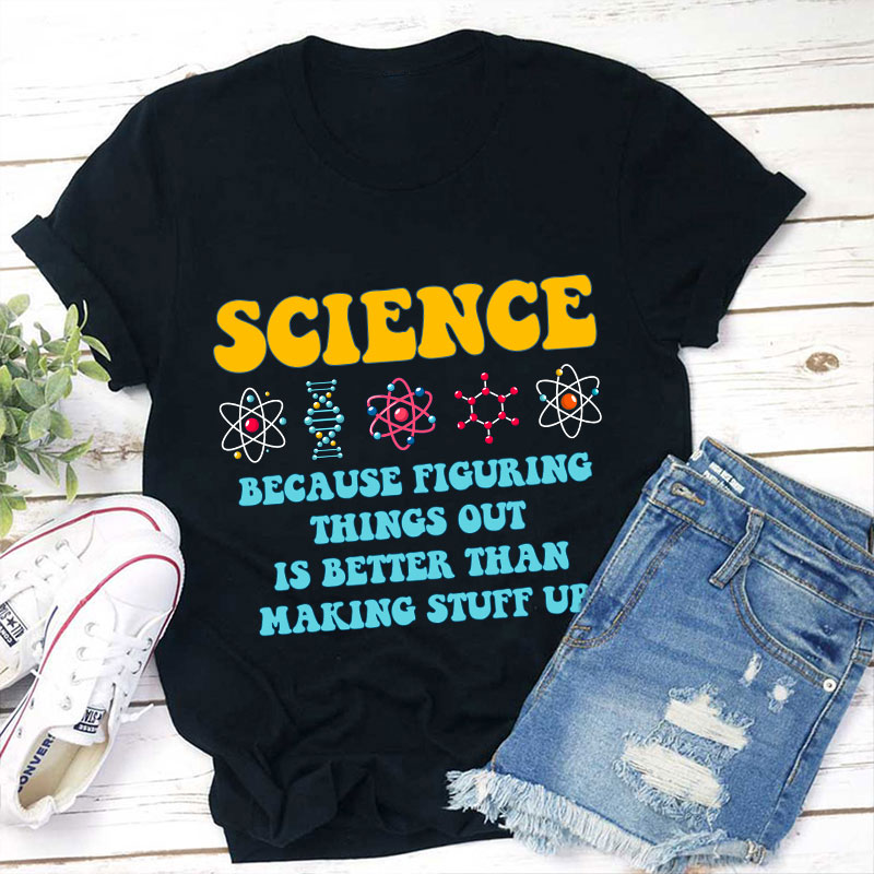 Science Teacher Quote Teacher T-Shirt