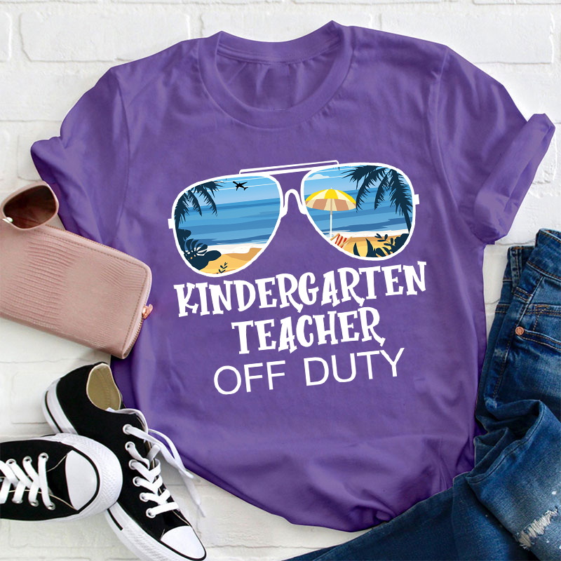 Personalized Kindergarten Teacher Off Duty Teacher T-Shirt