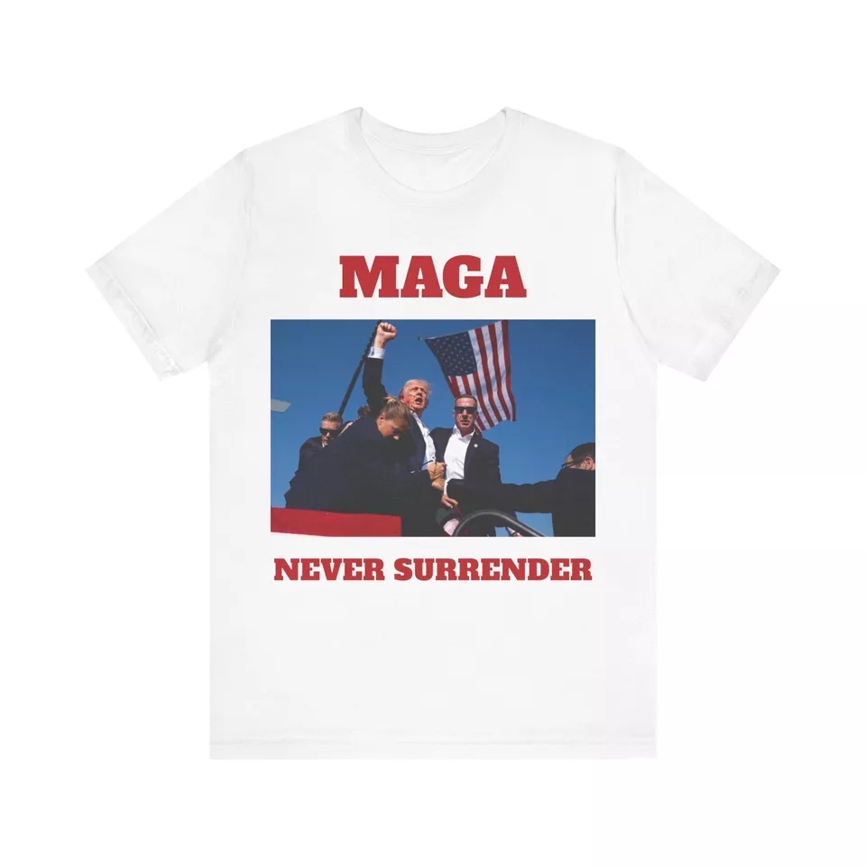 LOW STOCK Donald Trump Shirt MAGA Never Surrender 2024 Rally Shot Trump