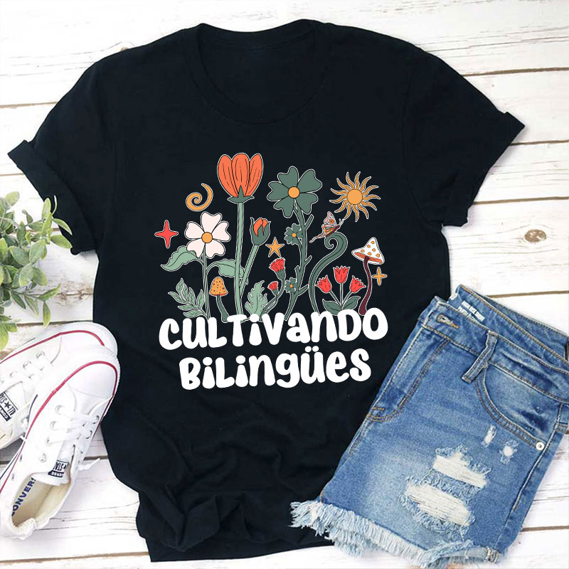 Cultivando Bilingues Teacher T-Shirt