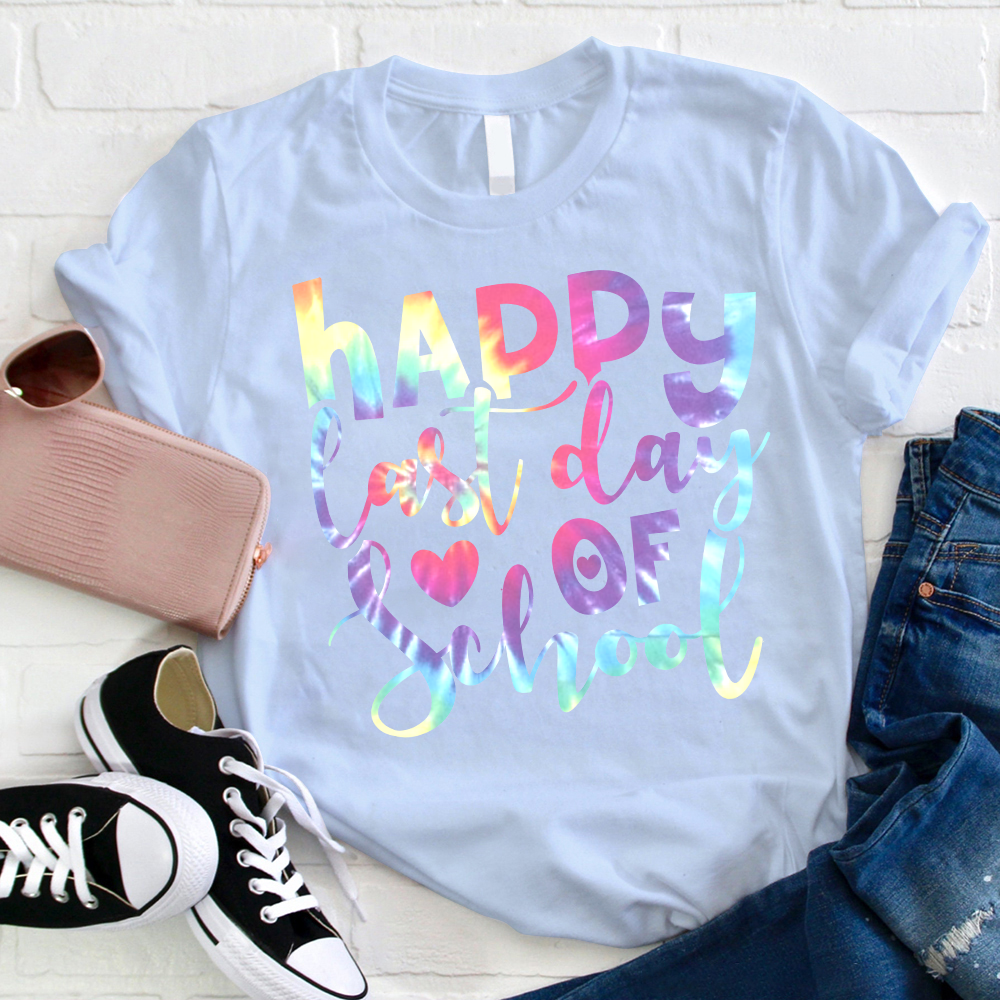 Happy Last Day of School Tie Dye T-Shirt