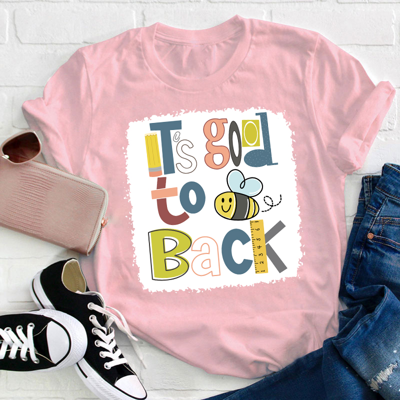 It's Good To Bee Back T-Shirt