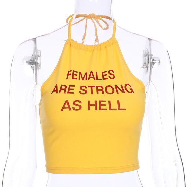 Females Are Strong As Hell Halter Top