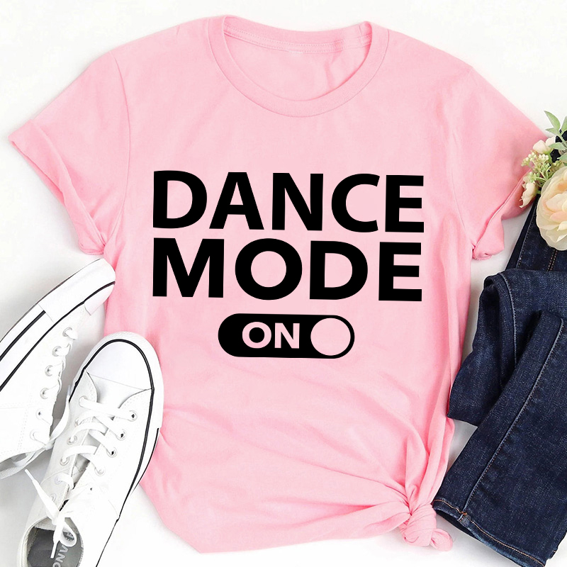 Dance Mode On Teacher T-Shirt